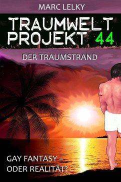 Traumwelt-Projekt 44 – Der Traumstrand (eBook, ePUB) - Lelky, Marc