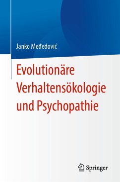 Evolutionäre Verhaltensökologie und Psychopathie (eBook, PDF) - Međedović, Janko