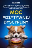 Moc Pozytywnej Dyscypliny (eBook, ePUB)