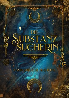Cover Die Substanzsucherin (eBook, ePUB)