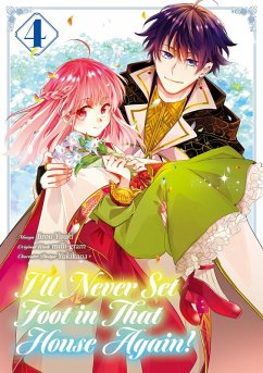 Cover I'll Never Set Foot in That House Again! (Manga) Volume 4 (eBook, ePUB)