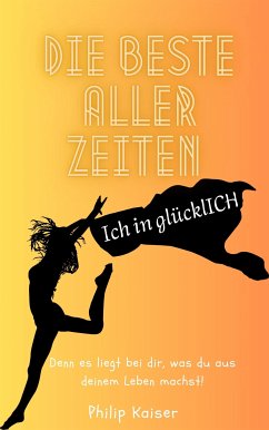 Die Beste aller Zeiten (eBook, ePUB) - Kaiser, Philip