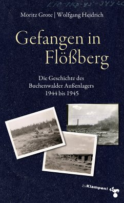 Gefangen in Flößberg (eBook, ePUB) - Grote, Moritz; Heidrich, Wolfgang