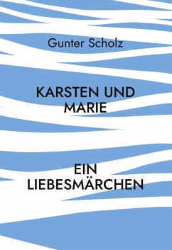 Karsten und Marie (eBook, ePUB) - Scholz, Gunter