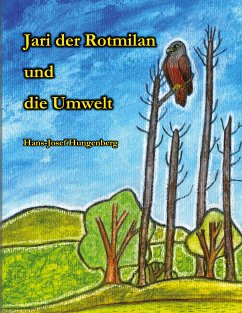 Jari der Rotmilan und die Umwelt (eBook, ePUB) - Hungenberg, Hans-Josef