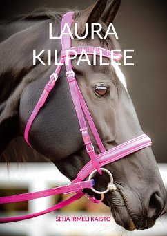 Laura kilpailee (eBook, ePUB) - Kaisto, Seija Irmeli