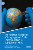 The Palgrave Handbook of Language and Crisis Communication in Sub-Saharan Africa (eBook, PDF)