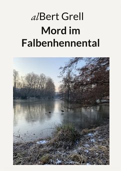 Mord im Falbenhennental (eBook, ePUB) - Grell, Albert