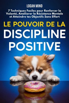 Le Pouvoir de la Discipline Positive (eBook, ePUB) - Mind, Logan