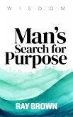 Man's Search for Purpose (eBook, ePUB)