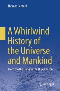 A Whirlwind History of the Universe and Mankind (eBook, PDF) - Sanford, Thomas