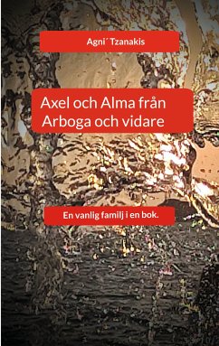 Axel och Alma från Arboga och vidare (eBook, ePUB) - Tzanakis, Agni´