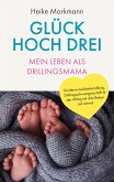 Glück hoch drei - Mein Leben als Drillingsmama (eBook, ePUB)