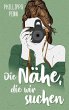 Die Nähe, die wir suchen (eBook, ePUB) - Bild 1