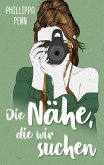 Die Nähe, die wir suchen (eBook, ePUB)