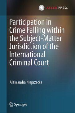 Participation in Crime Falling within the Subject-Matter Jurisdiction of the International Criminal Court (eBook, PDF) - Nieprzecka, Aleksandra