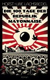 Die 100 Tage der Republik Mayonnaise (eBook, ePUB)