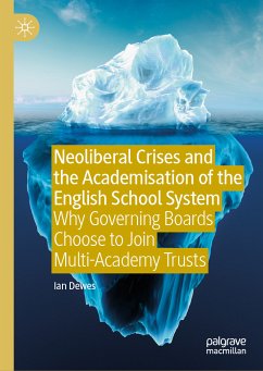 Neoliberal Crises and the Academisation of the English School System (eBook, PDF) - Dewes, Ian