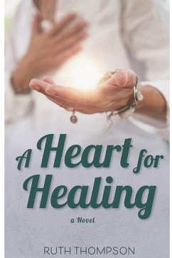 A Heart for Healing - Thompson, Ruth