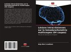 Lésions intracrâniennes sur la tomodensitométrie multicoupes (64 coupes)