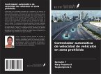 Controlador automático de velocidad de vehículos en zona prohibida