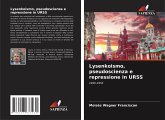 Lysenkoismo, pseudoscienza e repressione in URSS