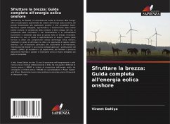 Sfruttare la brezza: Guida completa all'energia eolica onshore - Dahiya, Vineet