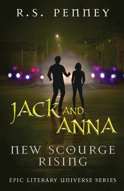 Jack And Anna - New Scourge Rising - Penney, R. S.