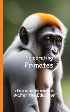 Celebrating Primates - Walter the Educator