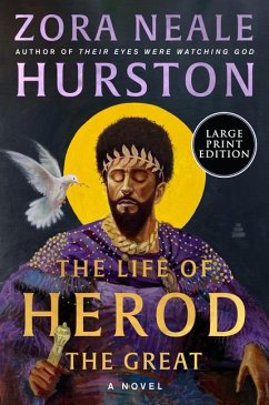 The Life of Herod the Great - Hurston, Zora Neale; Plant, Deborah G