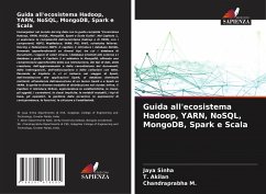 Guida all'ecosistema Hadoop, YARN, NoSQL, MongoDB, Spark e Scala - Sinha, Jaya;Akilan, T.;M., Chandraprabha