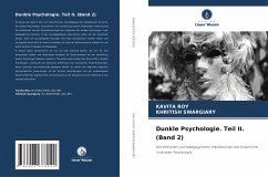 Dunkle Psychologie. Teil II. (Band 2) - Roy, Kavita;Swargiary, Khritish