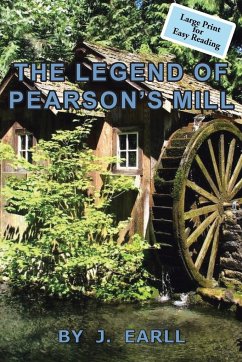 The Legend of Pearson's Mill - Earll, J.