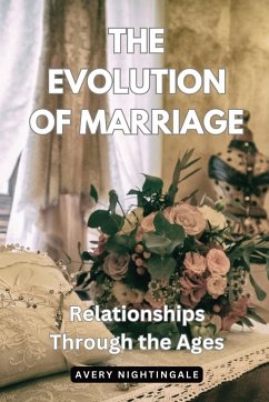 The Evolution of Marriage - Nightingale, Avery