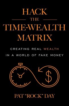 Hack the Time Wealth Matrix - Day, Pat "Rock"