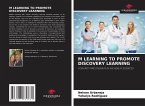 M LEARNING TO PROMOTE DISCOVERY LEARNING