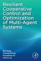 Resilient Cooperative Control and Optimization of Multi-Agent Systems Resilient Cooperative Control and Optimization of Multi-Agent Systems