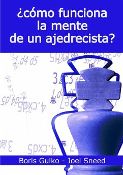 ¿Cómo funciona la mente de un ajedrecista?