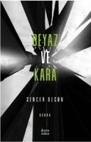 Beyaz ve Kara - Olgun, Sencer