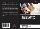 Music as a Facilitator of Learning in Early Childhood Education