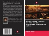 O conceito de Estado e de vida boa de Aristóteles: Uma análise crítica