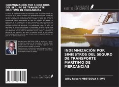 INDEMNIZACIÓN POR SINIESTROS DEL SEGURO DE TRANSPORTE MARÍTIMO DE MERCANCÍAS - Mbetzoua Siewe, Willy Robert