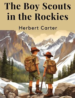 The Boy Scouts in the Rockies - Herbert Carter