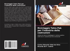 Riciclaggio Tetra Pak per l'industria delle costruzioni - Vidal da Silva, Carlos Eduardo;de F. Cabral, Ricardo