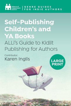 Self-Publishing Children's and YA Books - Independent Authors, Alliance Of