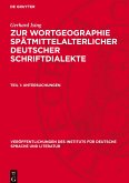 Zur Wortgeographie spätmittelalterlicher deutscher Schriftdialekte, Teil 1, Untersuchungen Zur Wortgeographie spätmittelalterlicher deutscher Schriftdialekte, Teil 1, Untersuchungen