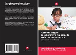 Aprendizagem colaborativa na sala de aula de matemática - León Loaiza, Maria Antonieta;Marín Alvarado, Stalin Antonio