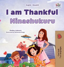 I am Thankful (English Swahili Bilingual Children's Book) - Admont, Shelley; Books, Kidkiddos