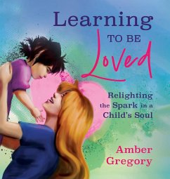 Learning to Be Loved - Gregory, Amber