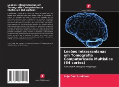 Lesões Intracranianas em Tomografia Computorizada Multislice (64 cortes) - Loukham, Anju Devi